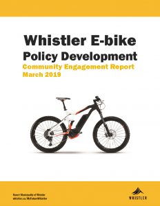 Whistler E-Bike Policy Development Community Engagement Report